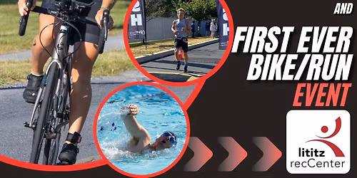 Lititz recCenter 12th Annual Triathlon and 1st EVER Bike\/run Event