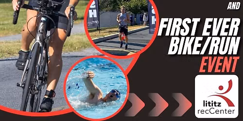 Lititz recCenter 12th Annual Triathlon and 1st EVER Bike\/run Event