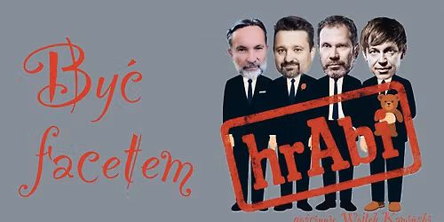 Kielce: Kabaret hrAbi & Wojtek Kami\u0144ski - By\u0107 facetem