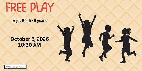 Free Play (Ages Birth - 5 Years)