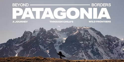 Q&A Screening - Beyond Borders Patagonia | With Jed Fasso & Bodhi Genis