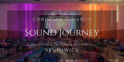 Brunswick Sound Healing Journey | Christian Dimarco 23 May 2026