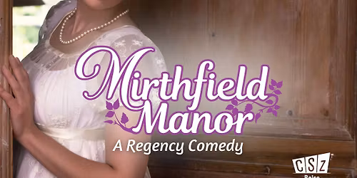 Mirthfield Manor - A Regency Comedy