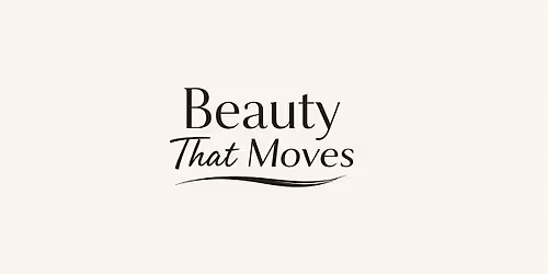 Beauty That Moves: Self-care and Beauty Workshop