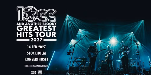 10cc - Greatest Hits Tour | Stockholm
