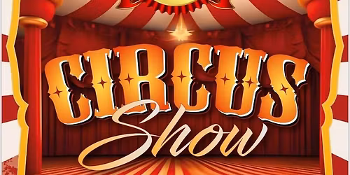 \ud83c\udfaa\ud83d\udc51 CIRCUS SHOW \ud83d\udc51\ud83c\udfaa