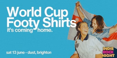 Indie Rock Night \u2219 WORLD CUP FOOTY SHIRT EDITION \ud83c\udfc6