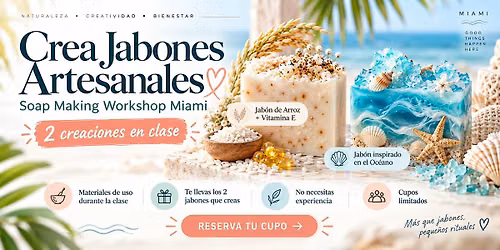Soap Making Workshop Miami | Crea Jabones Artesanales