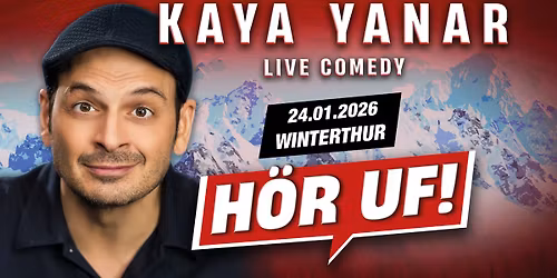 Kaya Yanar LIVE! "H\u00d6R UF!" in Winterthur