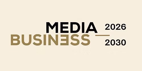 Media Business 2026\u20132030