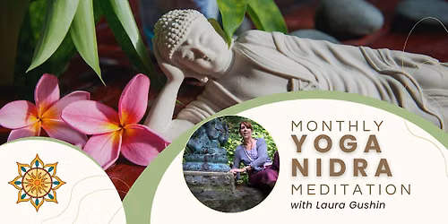 Monthly Yoga Nidra Meditation with Laura Gushin