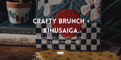 Crafty Brunch: Kinusaiga