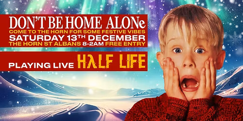 Half Life Crimbo Special | The Horn, St Albans