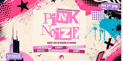 Pink Noize Unofficial Lollapalooza After-Show