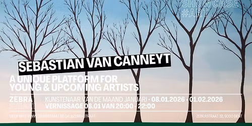 VERNISSAGE \u2022 SHOWCASE#ART \u2022 SEBASTIAN VAN CANNEYT