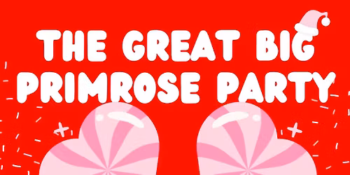 The Great Big Primrose Party 