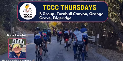 TCCC Thursday Ride- (B Group) Turnbull Canyon, Orange Grove, and Edgeridge