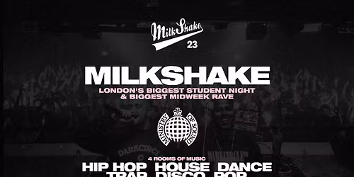 Milkshake, Ministry of Sound | London's Biggest Student Night \ud83d\udd25 February 24th \ud83c\udf0d