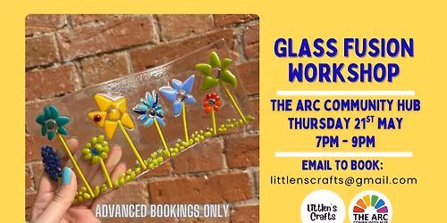 Glass Fusion Workshop at The Arc Community Hub, Loughborough