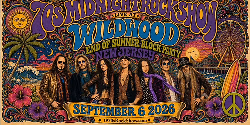 70s Rock Show! Wildwood End of Summer Block Party