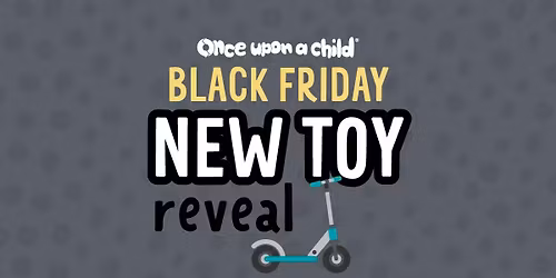 New-In-Box Toy Reveal **Black Friday**