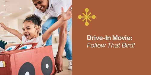 Drive-In Movie: Follow That Bird! (Registration Requested)