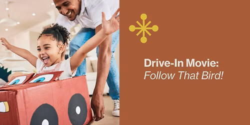 Drive-In Movie: Follow That Bird! (Registration Requested)