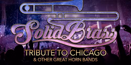 Solid Brass: Tribute to Chicago & Other Great Horn Bands from The 60s & 70s
