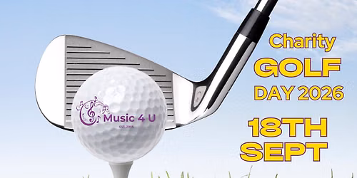 Music 4 U's Charity Golf Day on Friday 18th September 2026 at Newmachar Golf Club