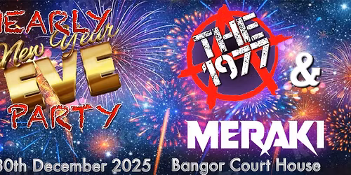Nearly New Year\u2019s Eve Party with The 1977 & Meraki