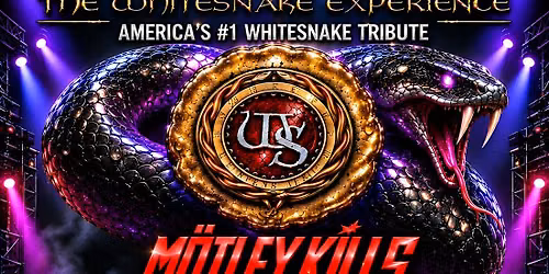 The Whitesnake Experience & Motley Kills 'The Snake that Kills show'