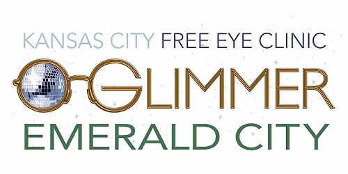 Kansas City Free Eye Clinic Presents - Glimmer: Emerald City