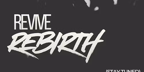 REVIVE REBIRTH