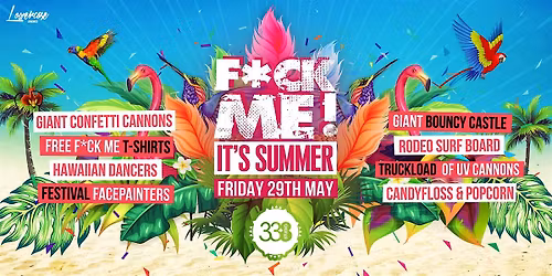 F*CK ME ITS SUMMER @ STUDIO 338!