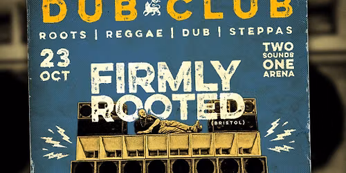Cardiff Dub Club | Firmly Rooted meets Erb'An Dub
