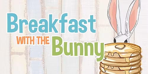 Breakfast with the Bunny