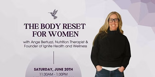 \u2728The Body Reset for Women\u2728 w\/ Ange Bertuzzi