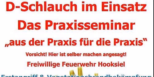 D-Schlauch im Einsatz das Praxisseminar Teil 2
