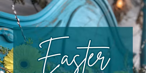 Easter Centerpiece Workshop