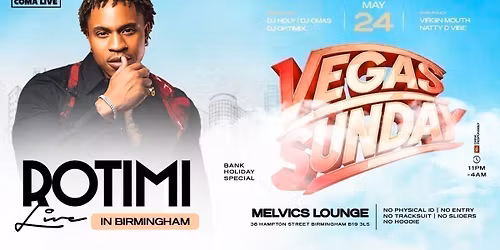 VEGAS SUNDAY WITH ROTIMI LIVE - BANK HOLIDAY SPECIAL 
