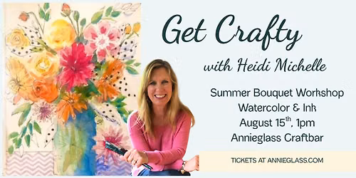 Summer Bouquet Watercolor & Ink w\/ Heidi Michelle | Annieglass Craftbar