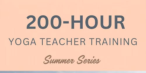 Summer 200 Hour Yoga Teacher Training 