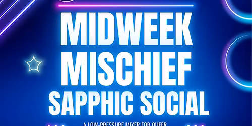Midweek Mischief: Queer Women's Mixer
