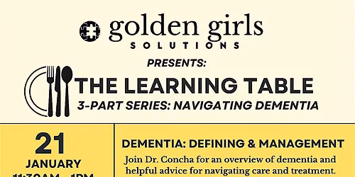 Learning Table 3-Part Series: Navigating Dementia (Part 1)