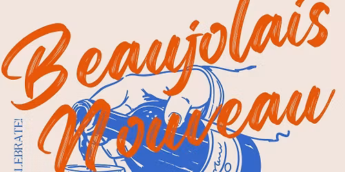 BEAUJOLAIS NOUVEAU PARTY W\/ GRIZZ\u2019S FAMOUS CASSOULET