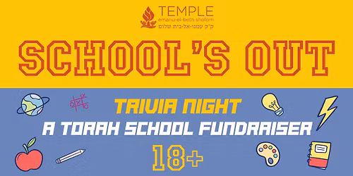 SCHOOL\u2019S OUT Trivia Night: A Torah School Fundraiser