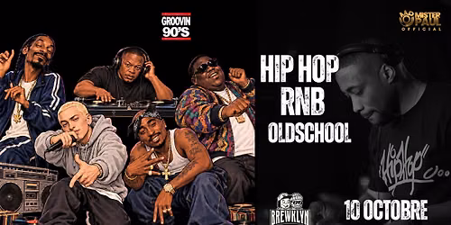 Groovin90's au Brewklyn !!! Soir\u00e9e HIP HOP Rnb \u00e0 l'ancienne