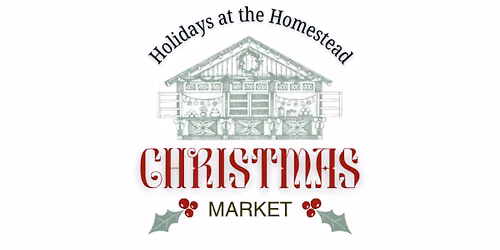 Holidays at the Homestead