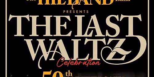The Last Waltz & The THE BAND Band