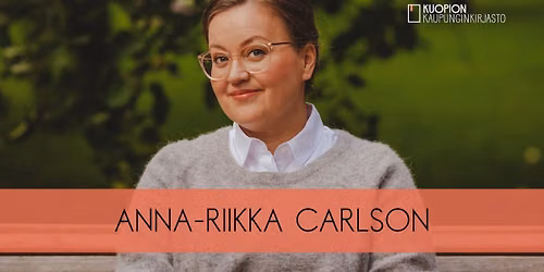 Kirjailijavieraana Anna-Riikka Carlson